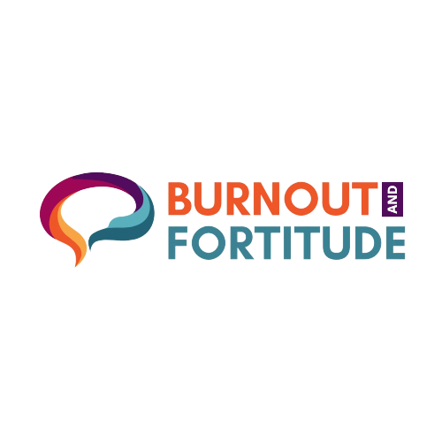 Burnout And Fortitude